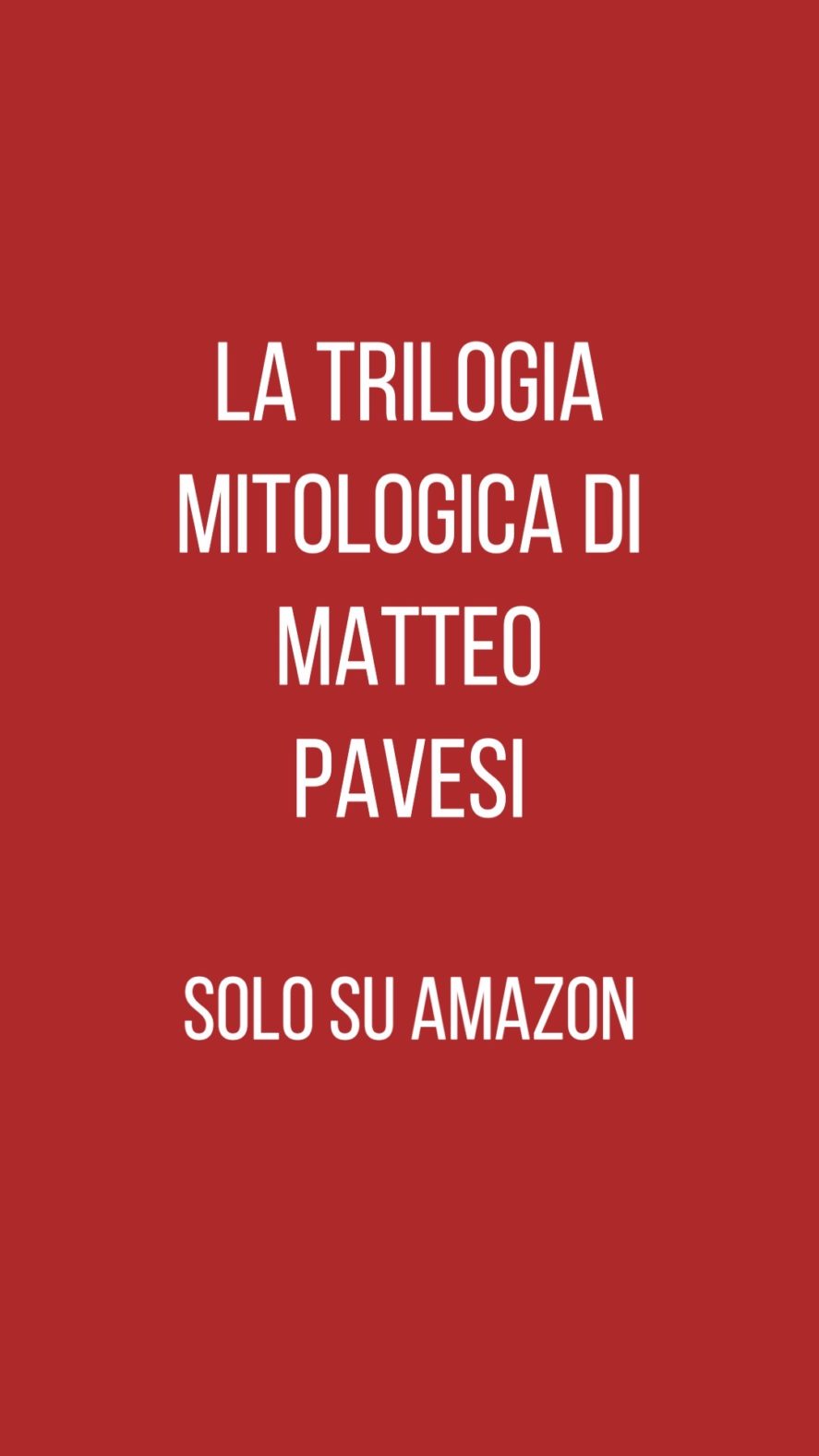 Trilogia mitologica solo su Amazon trilogia mitologica Matteo Pavesi