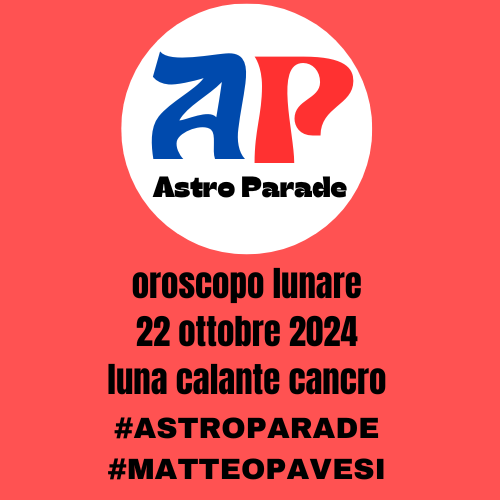 oroscopo lunare 22 ottobre 2024