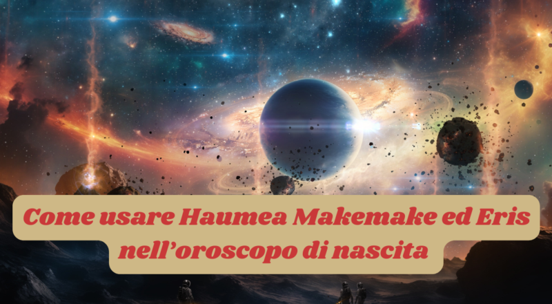 haumea makemake eris, come usarli